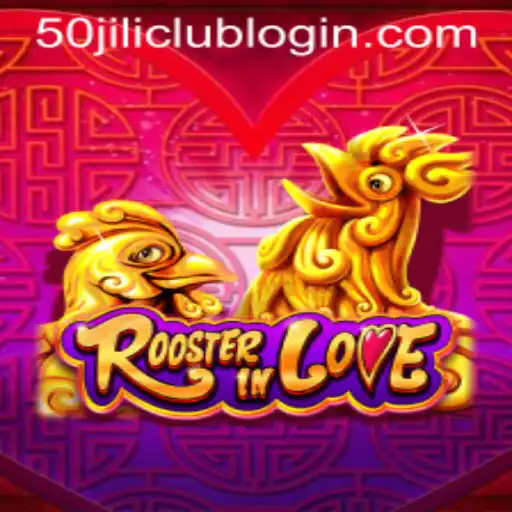Exploring the World of RoosterInLove and the 50jili Club Login Experience