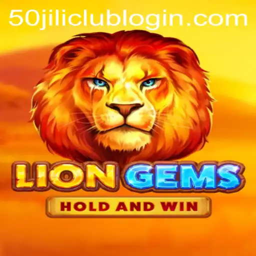 Exploring the World of LionGems and Navigating 50jili Club Login